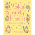 Madam Scratchy Peaches: The Queen of Everything