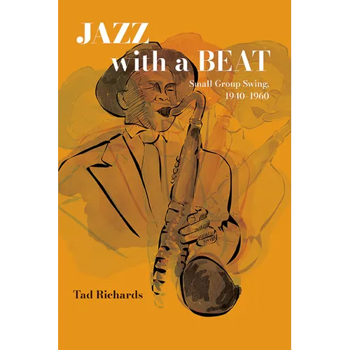 Jazz with a Beat: Small Group Swing, 1940-1960