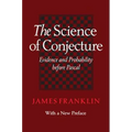 Science of Conjecture: Evidence and Probability Before Pascal
