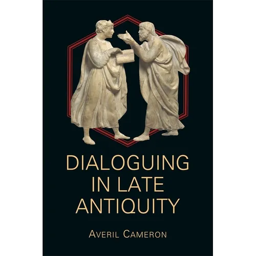 Dialoguing in Late Antiquity