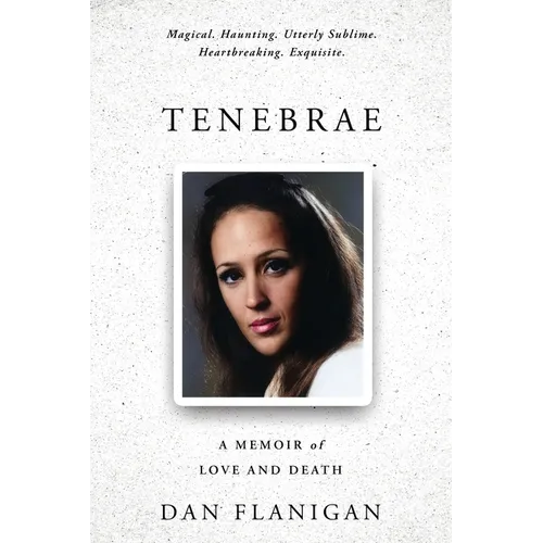 Tenebrae: A Memoir of Love and Death