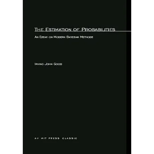 The Estimation Of Probabilities: An Essay on Modern Bayesian Methods