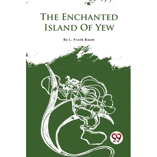 The Enchanted Island Of Yew