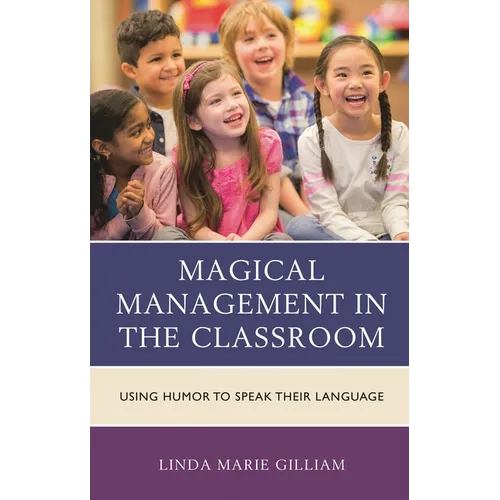 Magical Management in the Classroom: Using Humor to Speak Their Language