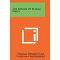 The Theory Of Plasma Waves