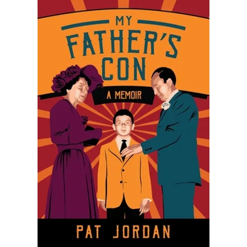 My Father's Con: A Memoir