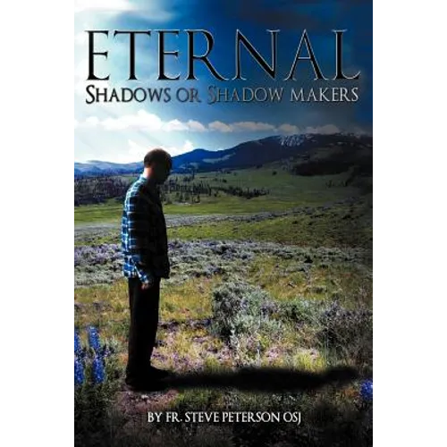 Eternal Shadows or Shadow Makers