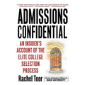 Admissions Confidential: An Insider's Account of the Elite College Selection Process