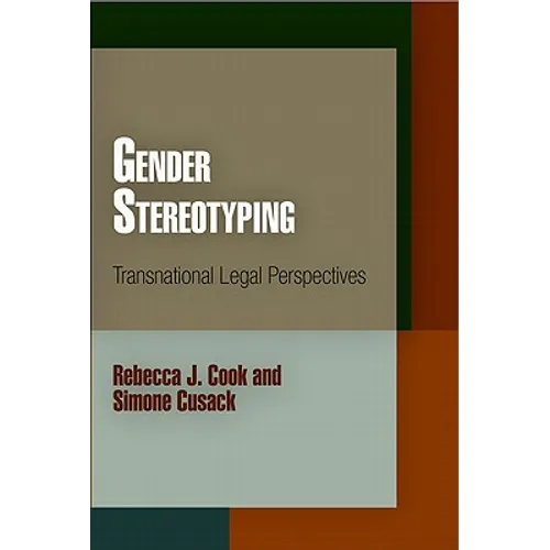 Gender Stereotyping: Transnational Legal Perspectives