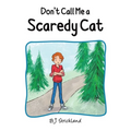 Don't Call Me a Scaredy Cat