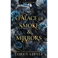 A Palace of Smoke & Mirrors