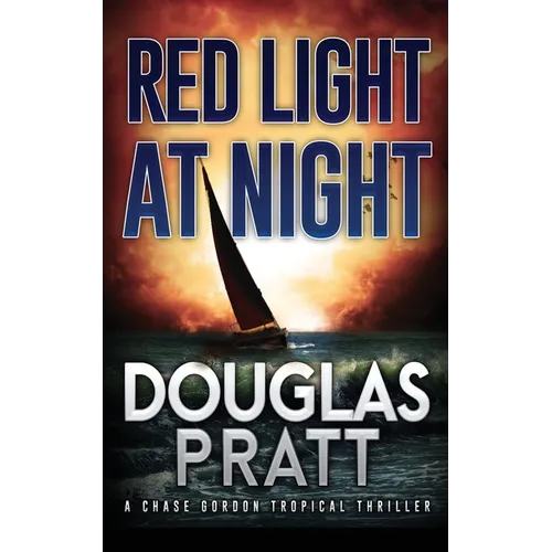 Red Light at Night: A Chase Gordon Tropical Thriller