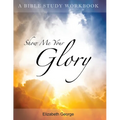Show me your glory