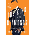 The King of Diamonds: The Search for the Elusive Texas Jewel Thief