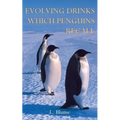Evolving Drinks Which Penguins Recall