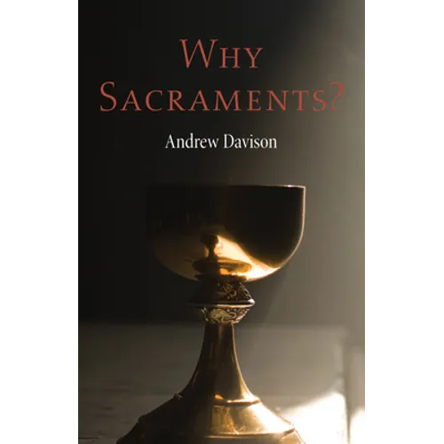 Why Sacraments?