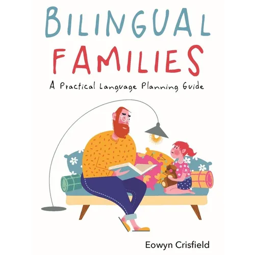 Bilingual Families: A Practical Language Planning Guide