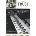 The Trust: The Private and Powerful Family Behind The New York Times