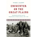 Encounter on the Great Plains: Scandinavian Settlers and the Dispossession of Dakota Indians, 1890-1930