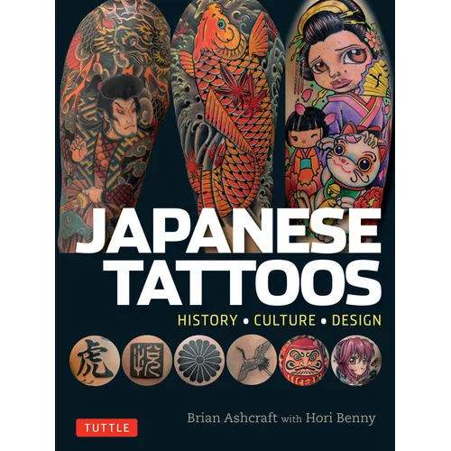 Japanese Tattoos: History * Culture * Design