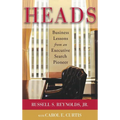 Heads: Business Lessons from an Executive Search Pioneer