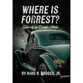 Where is Forrest? Tales of an Escape Artist