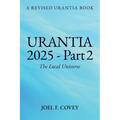 Urantia 2025 Part 2, The Local Universe