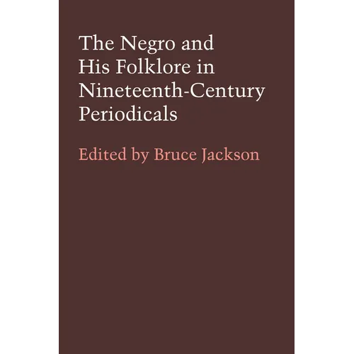 The Negro and His Folklore in 19th-Century Periodicals