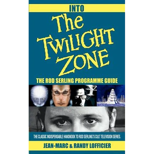 Into The Twilight Zone: The Rod Serling Programme Guide