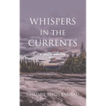 Whispers in the Currents