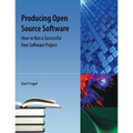 Producing Open Source Software: How to Run a Successful Free Software Project