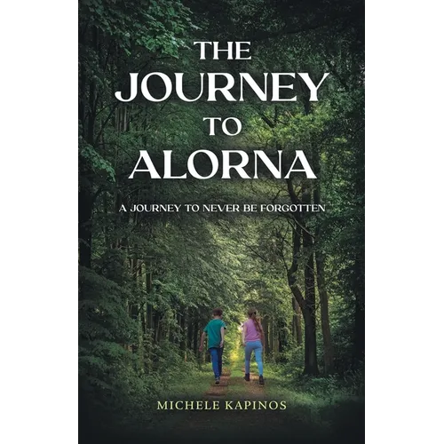The Journey to Alorna: A Journey to never be forgotten