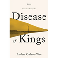 Disease of Kings: Poems