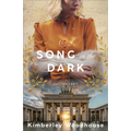 Song in the Dark: A Novel of World War II