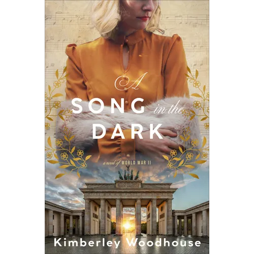 Song in the Dark: A Novel of World War II