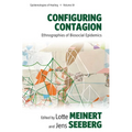 Configuring Contagion: Ethnographies of Biosocial Epidemics