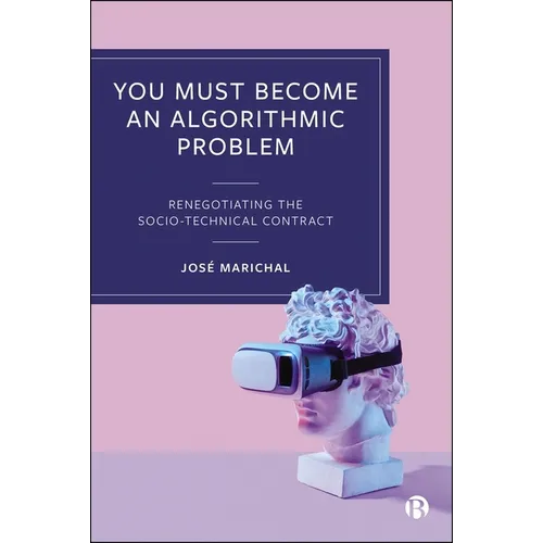 You Must Become an Algorithmic Problem: Renegotiating the Socio-Technical Contract