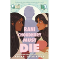 Rani Choudhury Must Die