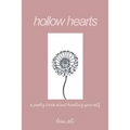 Hollow Hearts: A Poetry Book About Healing Yourself