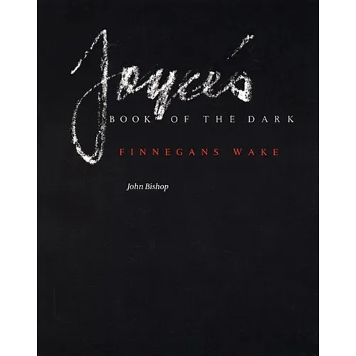 Joyce's Book of the Dark: Finnegans Wake (Revised)