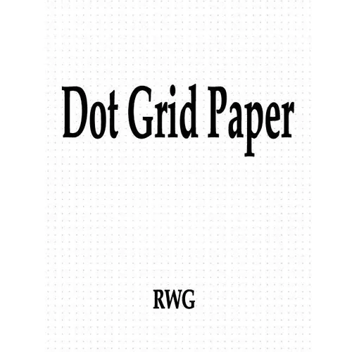 Dot Grid Paper: 50 Pages 8.5" X 11"