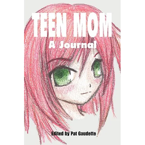 Teen Mom: A Journal