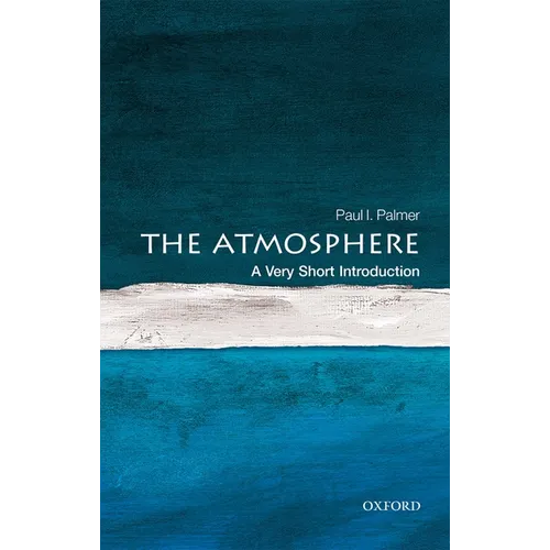 The Atmosphere: A Very Short Introduction