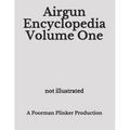 Airgun Encyclopedia Volume One