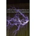 Dielectric Phenomena in High Voltage Engineering