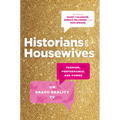 Historians on Housewives: Fashion, Performance, and Power on Bravo Reality TV