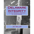 Delaware Integrity: Rituals, Removals, Reforms by Lenape Indiens
