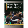 White Sports/Black Sports: Racial Disparities in Athletic Programs