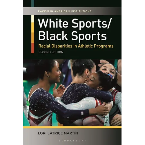 White Sports/Black Sports: Racial Disparities in Athletic Programs