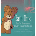 Bath Time: From The Adventures of Bilberry Buckley Bartle Bear